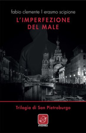 L'imperfezione del male. Trilogia di San Pietroburgo Fabio Clemente