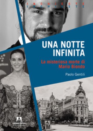 Una notte infinita. La misteriosa morte di Mario Biondo Paolo Gentili