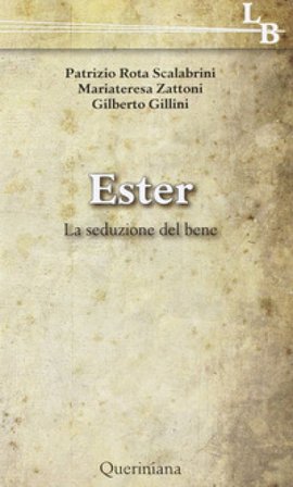 Ester. La seduzione del bene Patrizio Rota Scalabrini
