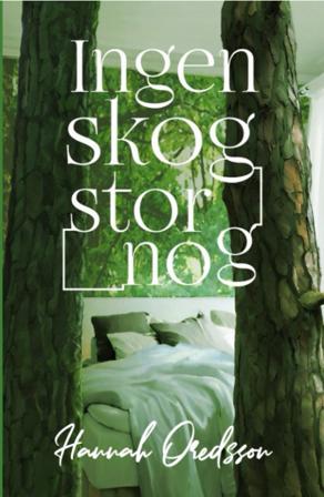 Ingen skog stor nog - Bok av Hannah Oredsson - Häfte