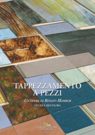 Tappezzamento a pezzi. Un'opera di Renato Mambor. Studi e restauro