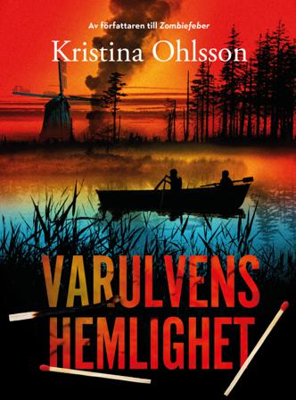 Varulvens hemlighet - Bok av Kristina Ohlsson - Inbunden