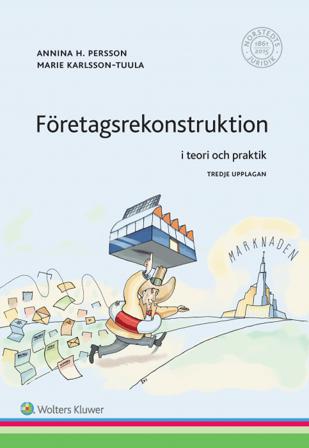 Företagsrekonstruktion : i teori och praktik - Bok av Annina H. Persson & Marie Karlsson-Tuula - Häfte