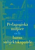 Pedagogiska miljöer och barns subjektsskapande