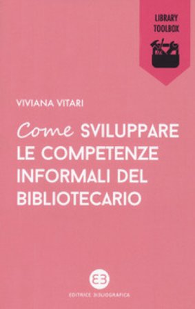 Come sviluppare le competenze informali del bibliotecario Viviana Vitari