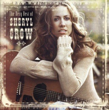 The very best of Sheryl Crow