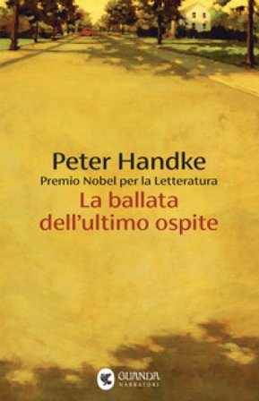 La ballata dell'ultimo ospite Peter Handke
