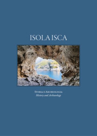 Isola Isca. Storia e archeologia. Ediz. italiana e inglese