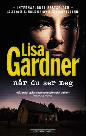 Når du ser meg - Bok av Lisa Gardner - Hardback