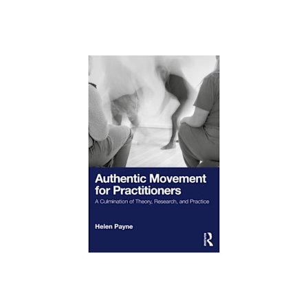 Authentic Movement for Practitioners (häftad, eng)