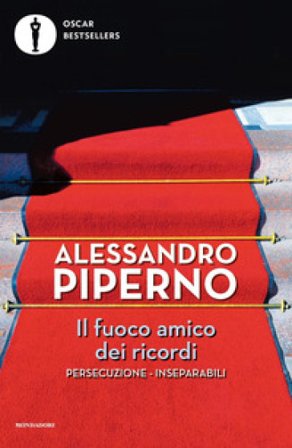 Il fuoco amico dei ricordi Alessandro Piperno