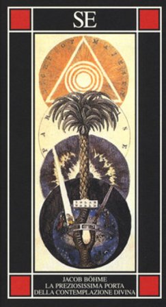 La preziosissima porta della contemplazione divina e altri scritti religiosi Jakob Bohme