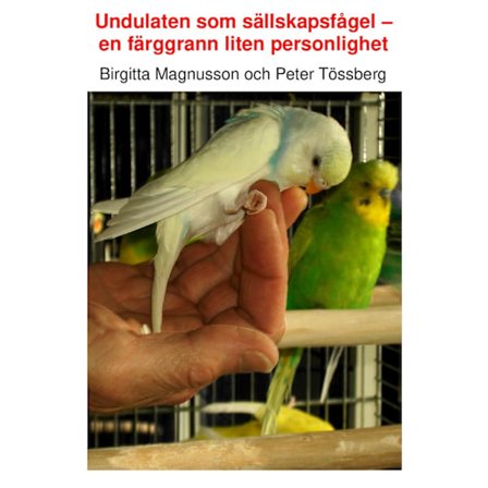 Undulaten som sällskapsfågel 9789197847339