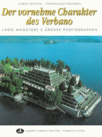 Der vornehme Charakter des Verbano Carlo Pessina