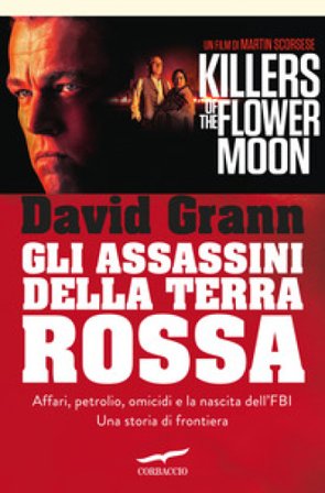 Gli assassini della Terra Rossa. Killers of the Flower Moon David Grann