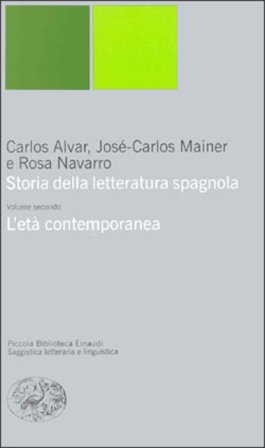 Storia della letteratura spagnola. Vol. 2: L'età contemporanea Carlos Alvar