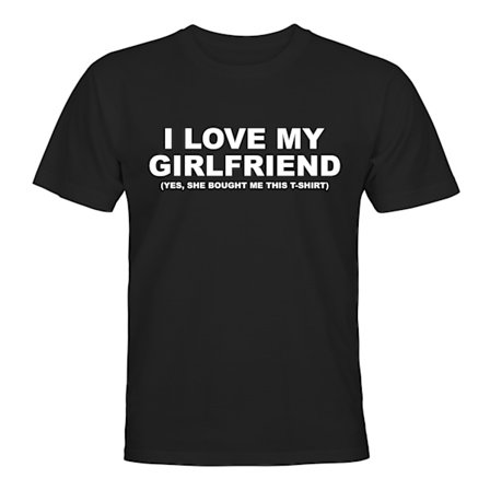 I Love My Girlfriend - T-PAITA - UNISEX