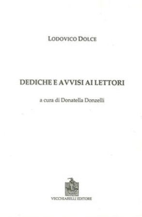 Dediche e avvisi ai lettori Lodovico Dolce