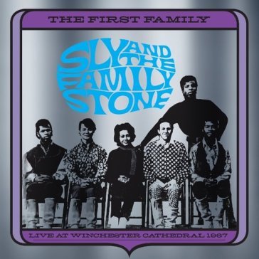 The first family: live at the winchester Sly and the Familiy Stone