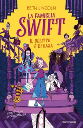 Il delitto è di casa. La famiglia Swift Beth Lincoln