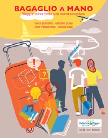 Bagaglio a mano. Viaggio estivo verso una nuova avventura Brambilla