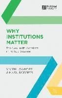 Why Institutions Matter: The New Institutionalism in Political Science