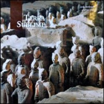 Terra sublime. Ediz. illustrata Carlo Borlenghi