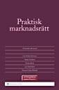 Praktisk marknadsrätt - Bok av Thomas Carlén-Wendels, Carl Anders Svensson, m.fl. - Inbunden