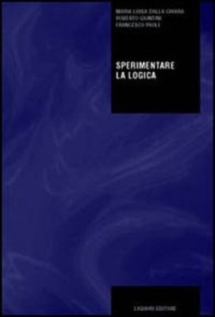 Sperimentare la logica Maria Luisa Dalla Chiara