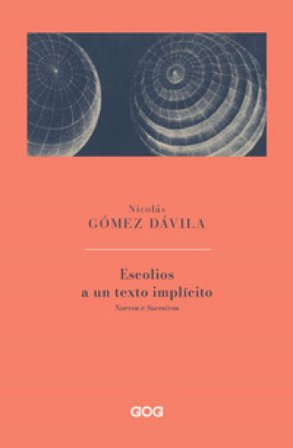 Escolios a un texto implicito. Nuevos e sucesivos. Ediz. italiana Nicolás Gómez Dávila