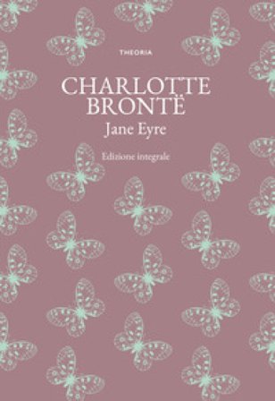 Jane Eyre. Ediz. integrale Charlotte Bronte