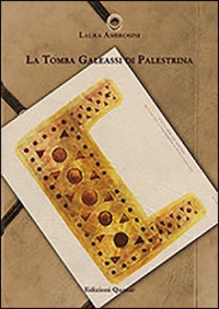 La tomba Galeassi di Palestrina Laura Ambrosini