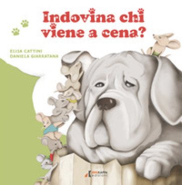 Indovina chi viene a cena? Ediz. a colori Elisa Cattini