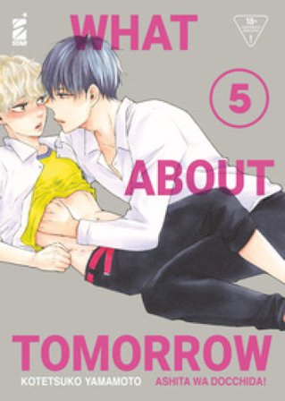 What about tomorrow. Ashita wa docchida!. Vol. 5 Kotetsuko Yamamoto