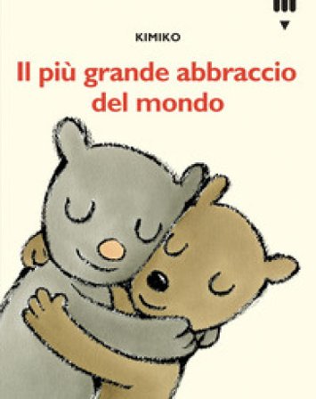 Più grande abbraccio del mondo. Le avventure di Tato e Nanà. Ediz. a colori Kimiko