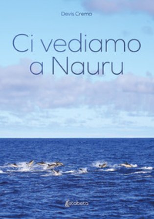 Ci vediamo a Nauru Devis Crema