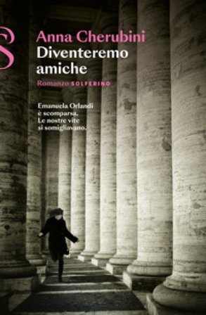 Diventeremo amiche Anna Cherubini