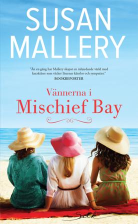 Vännerna i Mischief Bay - Bok av Susan Mallery - Häfte