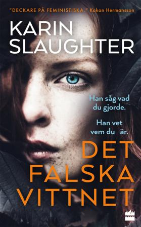 Det falska vittnet - Bok av Karin Slaughter - Pocket