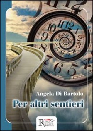 Per altri sentieri Angela Di Bartolo