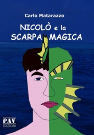 Nicolò e la scarpa magica Carlo Matarazzo