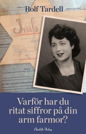 Varför har du ritat siffror på din arm farmor? - Bok av Rolf Tardell - Pocket