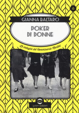 Poker di donne. La sesta indagine del commissario Martini Gianna Baltaro