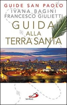 Guida alla Terra Santa Ivana Bagini