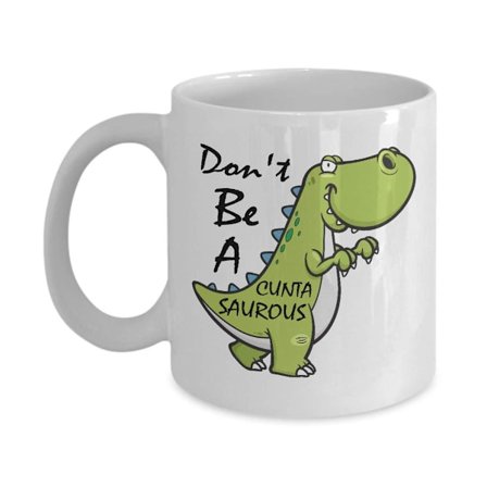 Dinosaurie Älä ole Cuntasaurous Dinosaur -keraaminen kahvimuki vesikuppi-TYYLI 8 2025.