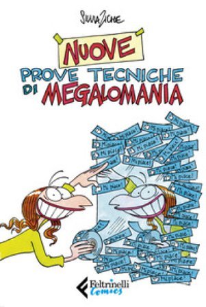 Nuove prove tecniche di megalomania Silvia Ziche
