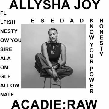 Acadie raw ALLYSHA JOY