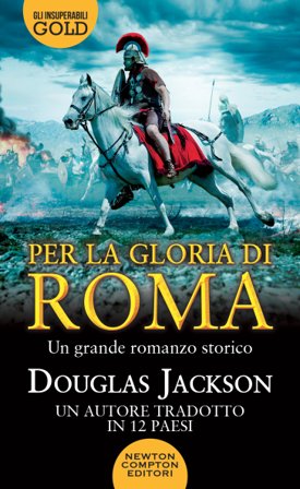 Per la gloria di Roma Douglas Jackson