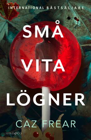 Små vita lögner - Bok av Caz Frear - Inbunden