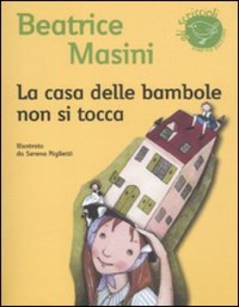 La casa delle bambole non si tocca Beatrice Masini